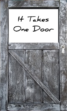 It Takes One Door